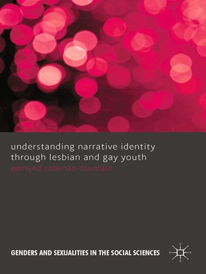 cover image of Understanding Narrative Identity Through Lesbian and Gay Youth